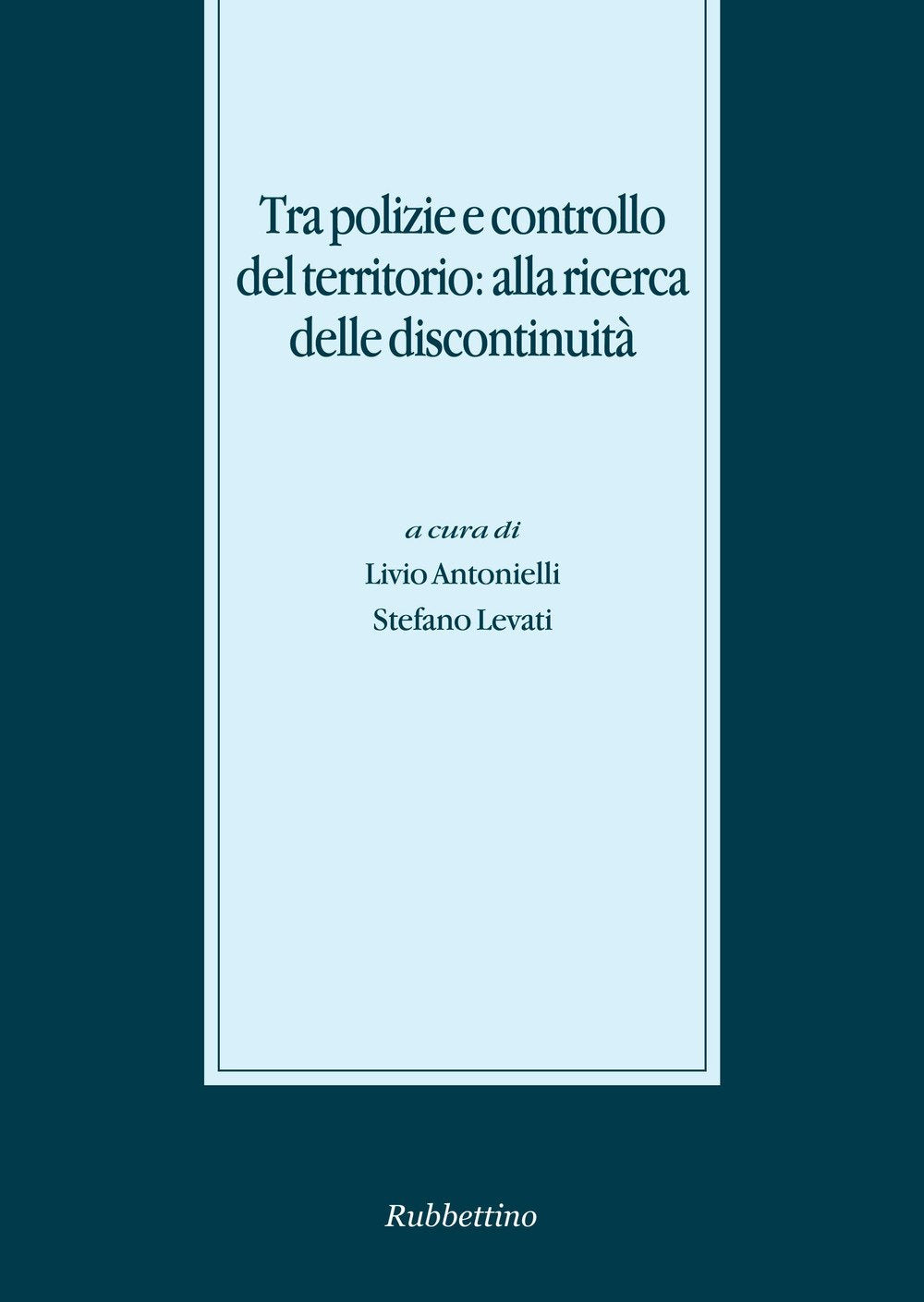 Tra polizie e controllo del territorio: alla ricerca delle discontinuità (Stato, esercito, controllo del territorio) Social Sciences