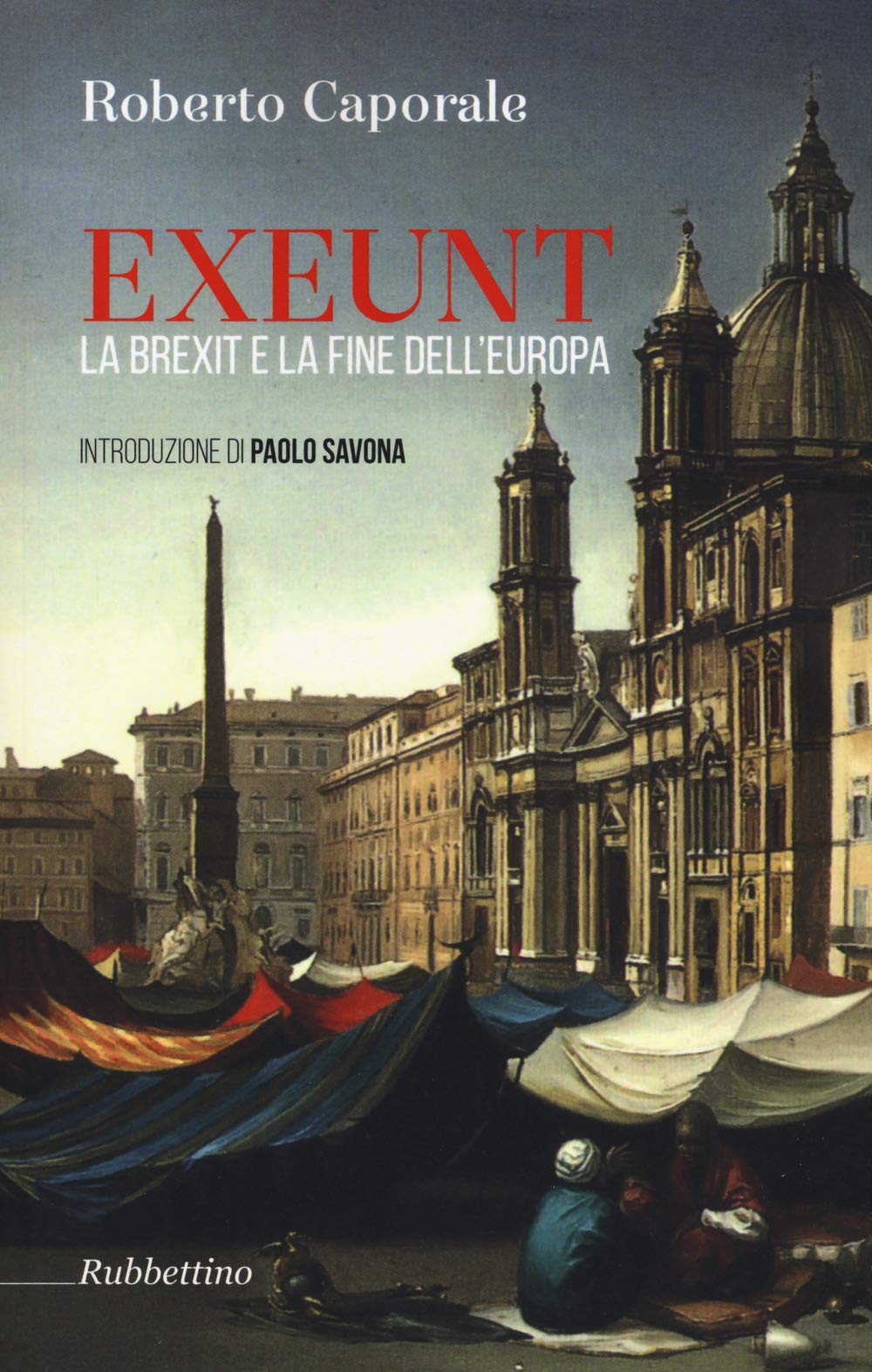 Exeunt. La Brexit e la fine dell'Europa (Varia) Politics & History