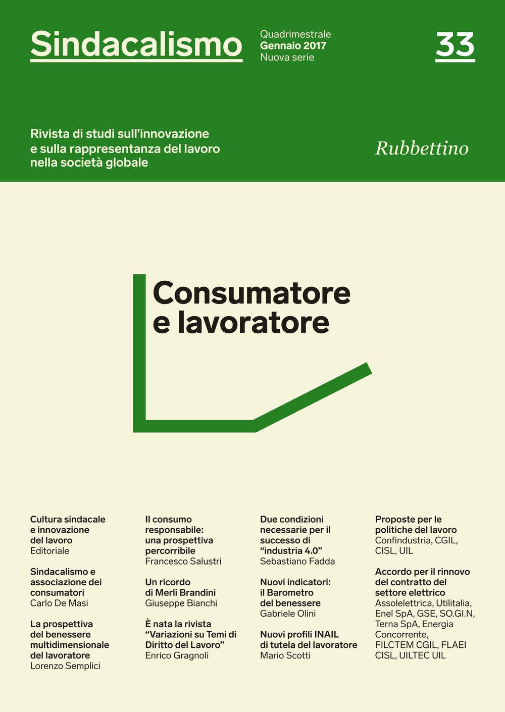 Sindacalismo. Rivista di studi sull'innovazione e sulla rappresentanza del lavoro nella società globale. Consumatore e lavoratore (2017) (Vol. 33) (Le riviste) Business, Finance & Career