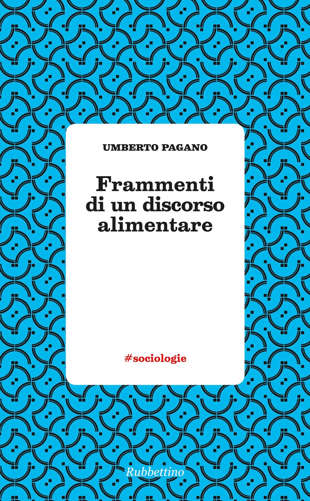 Frammenti di un discorso alimentare (#sociologie) Books