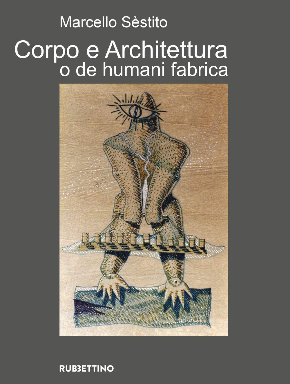 Corpo e architettura o de humani fabrica. Ediz. a colori (Varia) Architecture