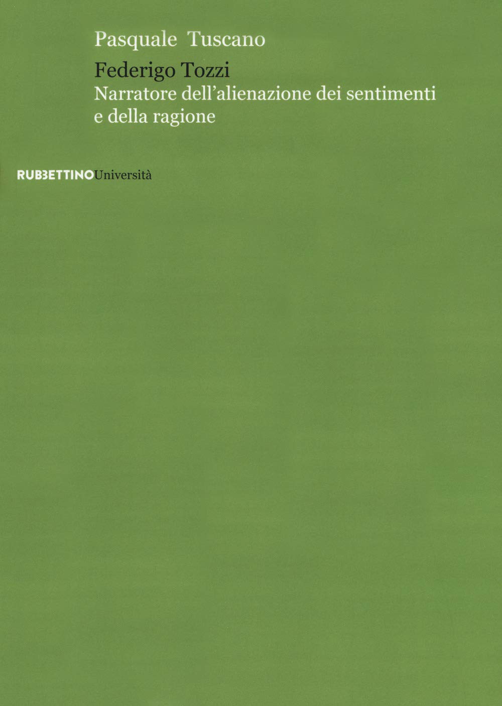 Federigo Tozzi. Narratore dell'alienazione dei sentimenti e della ragione (Università) Contemporary literature