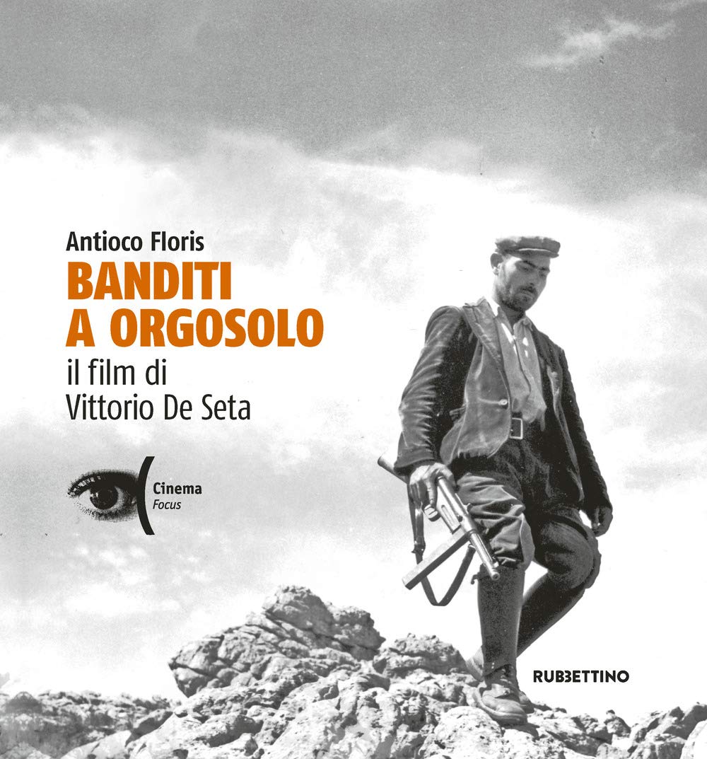 Banditi a Orgosolo. Il film di Vittorio De Seta book