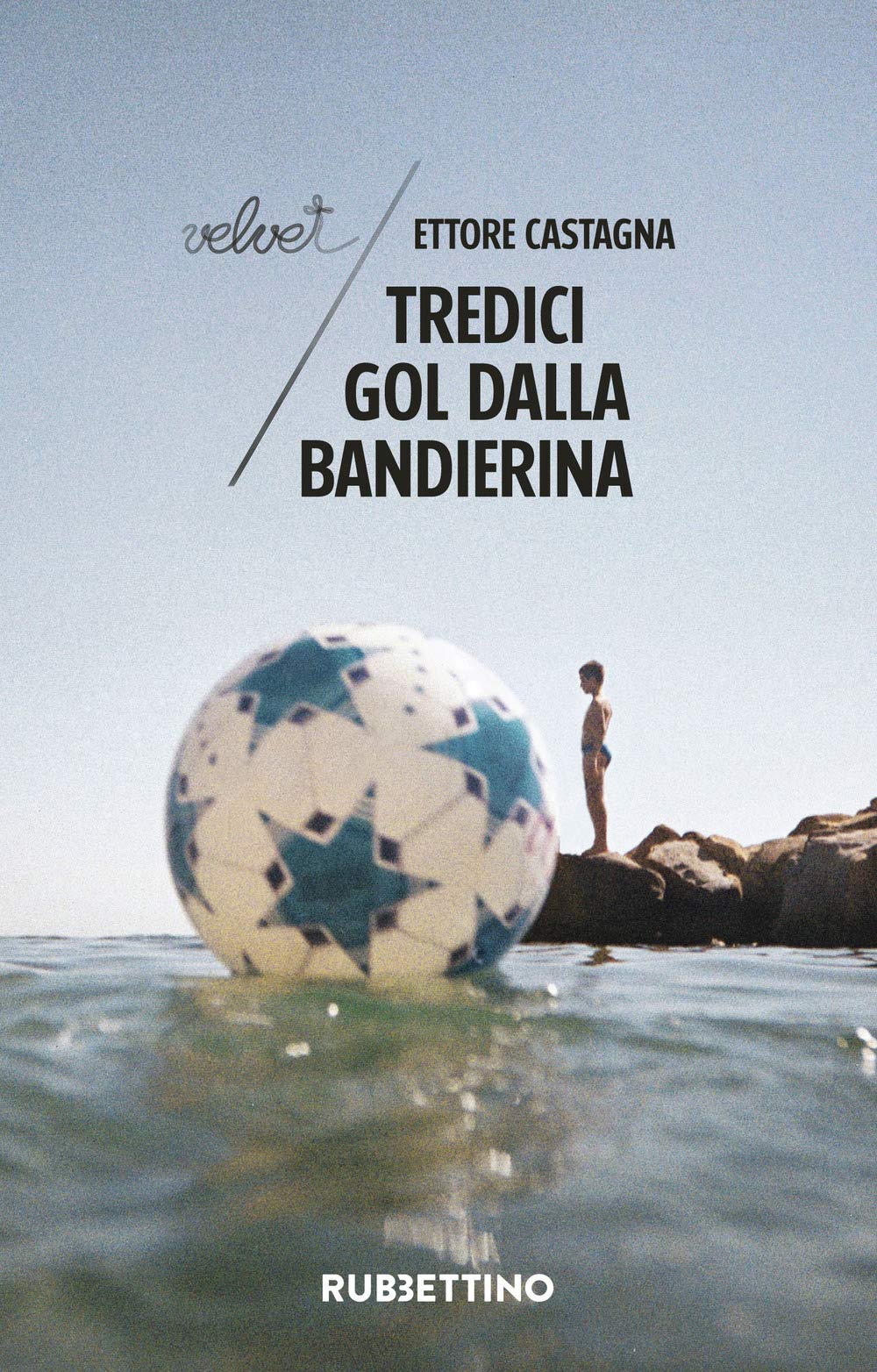 Tredici Gol Dalla Bandierina (Velvet) Contemporary literature
