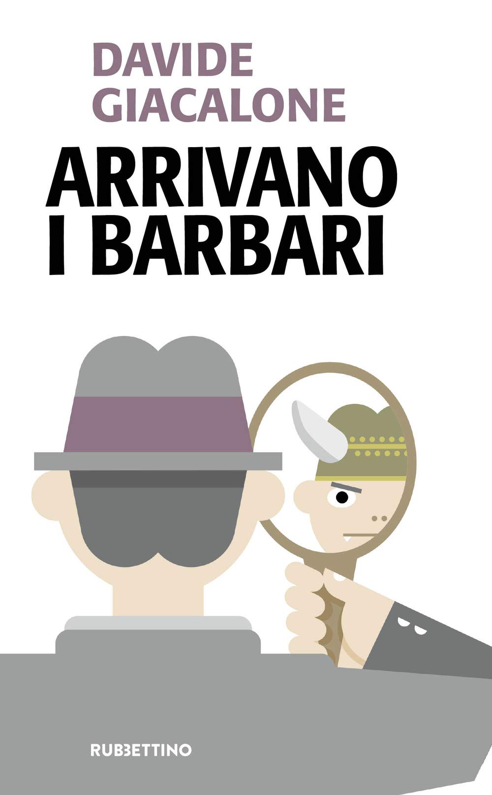 Giacalone Davide - Arrivano I Barbari (1 BOOKS) (Problemi aperti) Books