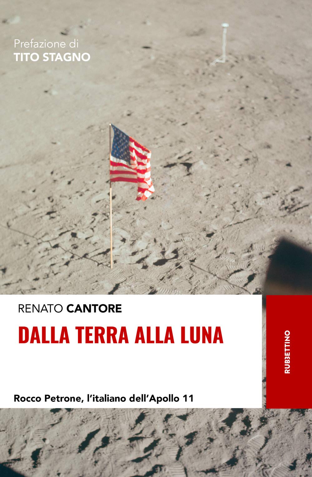 Dalla Terra alla Luna. Rocco Petrone, l'italiano dell'Apollo 11 Science