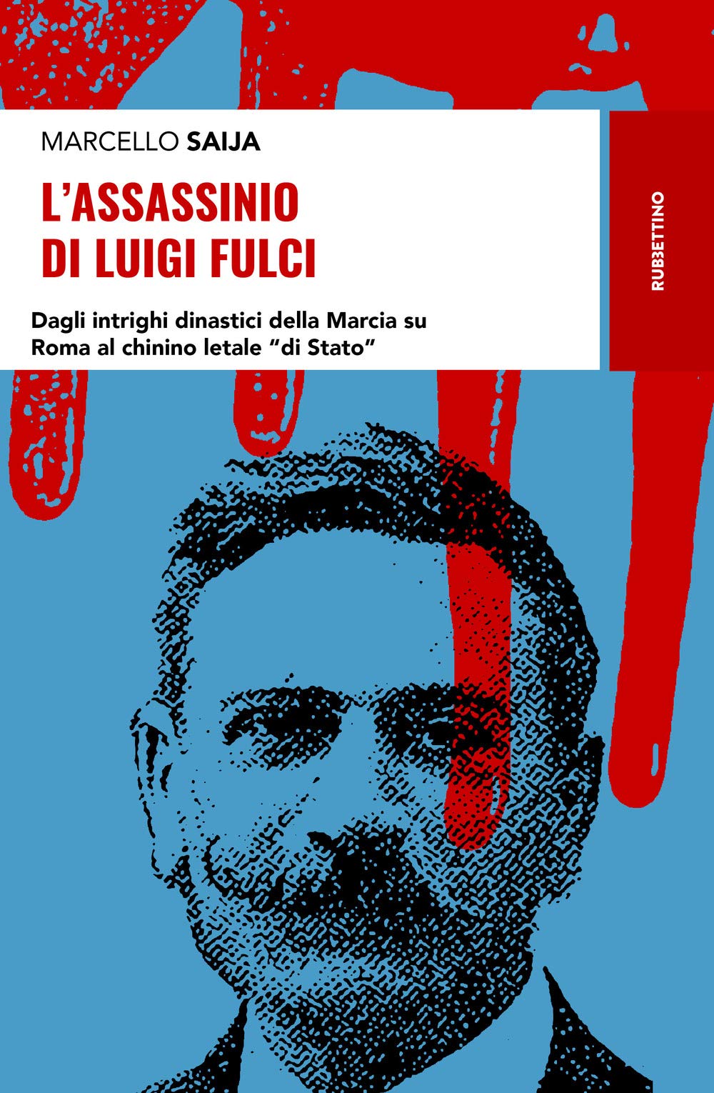 L'assassinio di Luigi Fulci. Dagli intrighi dinastici della Marcia su Roma al chinino letale «di Stato» book