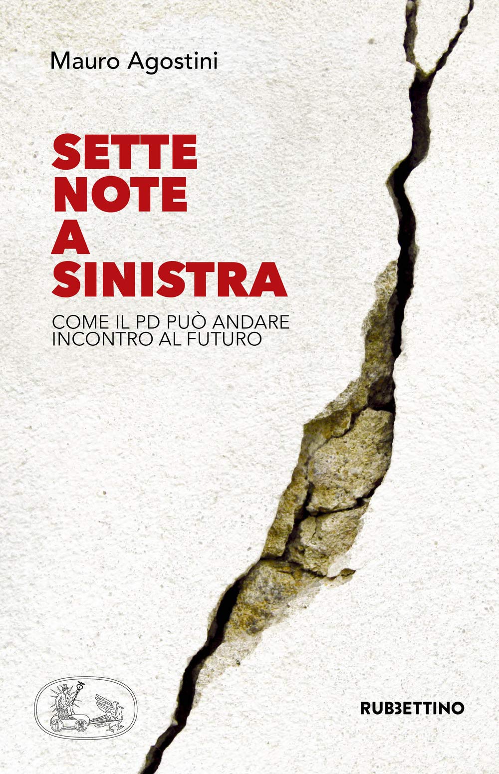 Sette note a sinistra. Come il Pd può andare incontro al futuro (Varia) Social Sciences