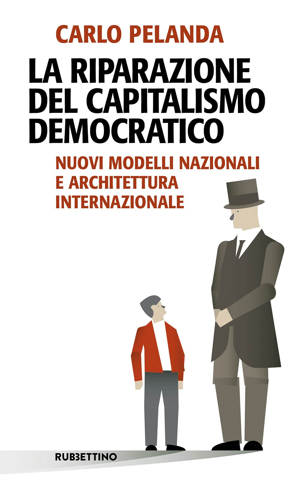 La riparazione del capitalismo democratico. Nuovi modelli nazionali e architettura internazionale Business, Finance & Career