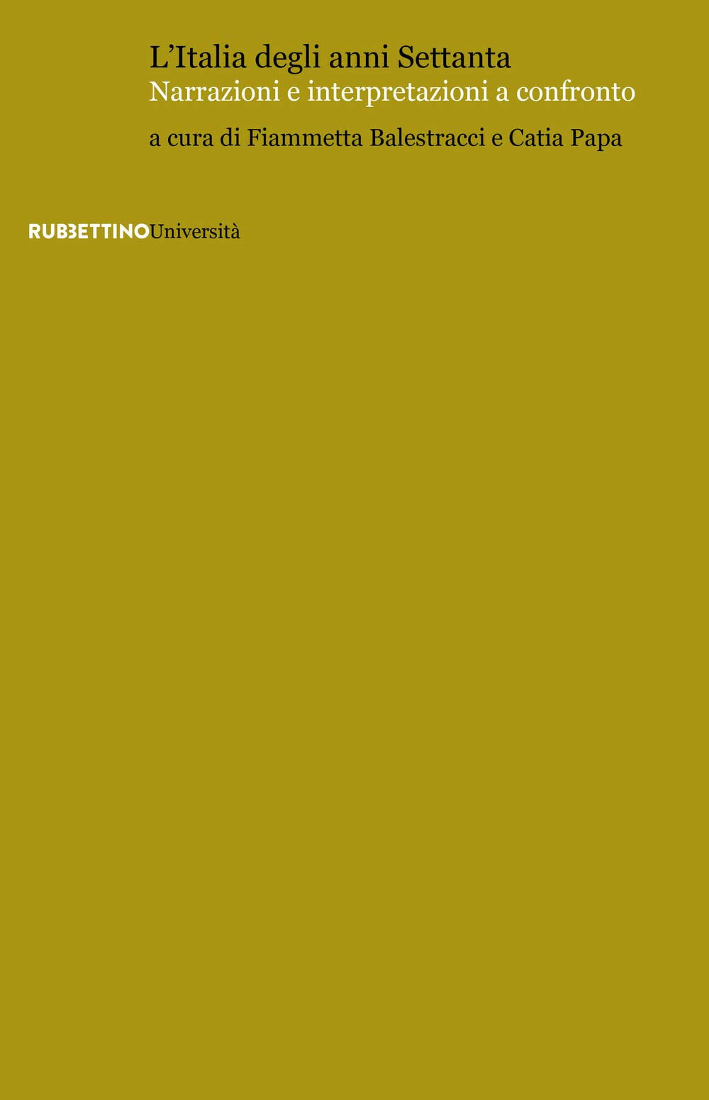 L'Italia degli anni Settanta. Narrazioni e interpretazioni a confronto book