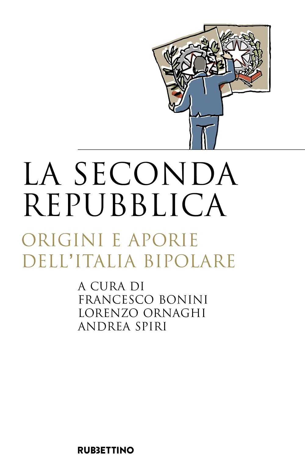 La seconda repubblica. Origini e aporie dell’Italia bipolare book