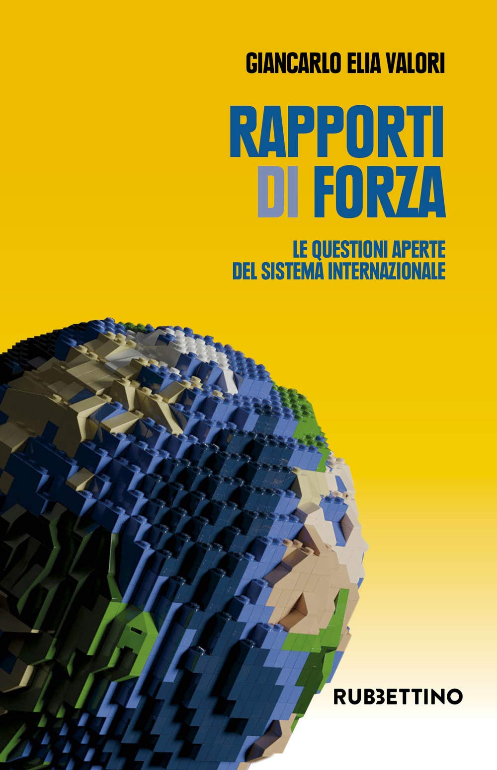 Rapporti di forza. Le questioni aperte del sistema internazionale book
