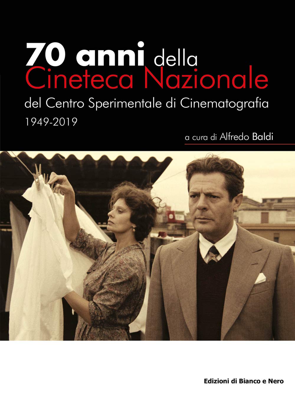 70 anni della Cineteca Nazionale del Centro Sperimentale di Cinematografia 1949-2019 (Varia) Film, Art & Culture