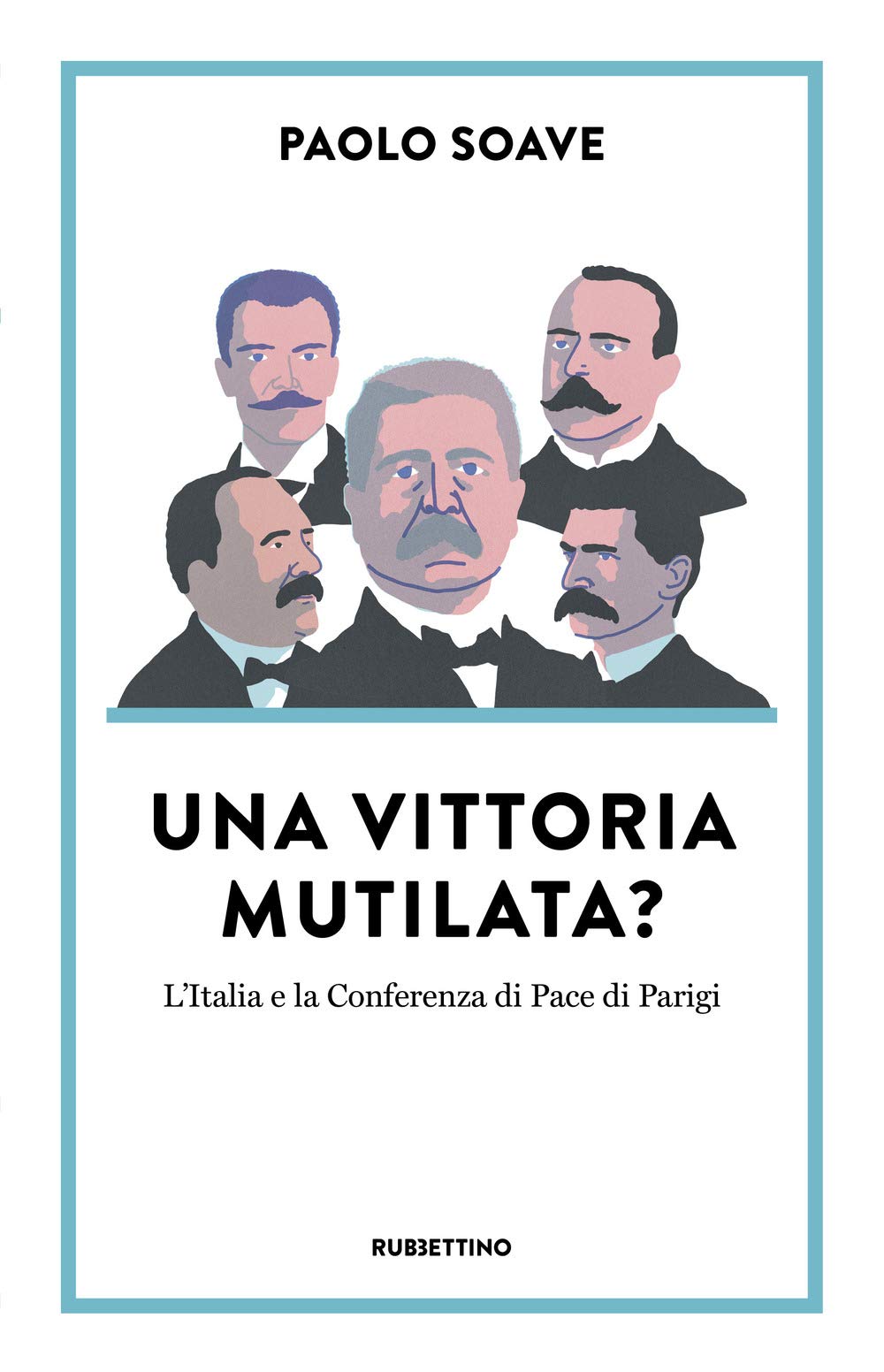 Una vittoria mutilata? L'Italia e la Conferenza di Pace di Parigi book