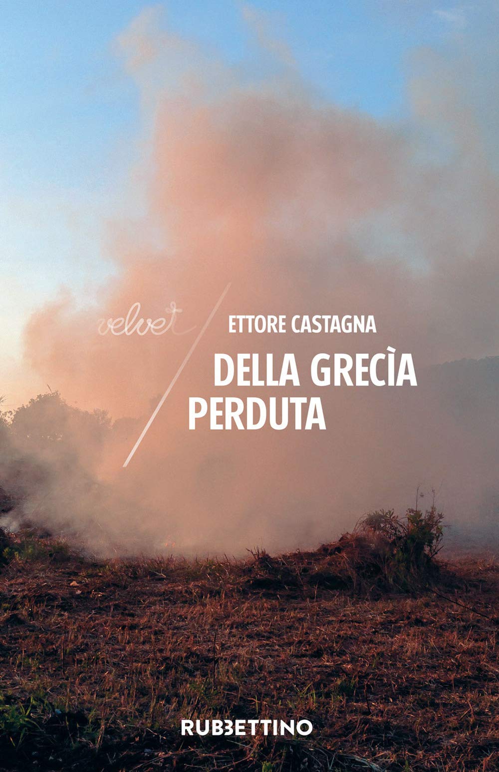 Della Grecìa perduta (Velvet) Historical Fiction