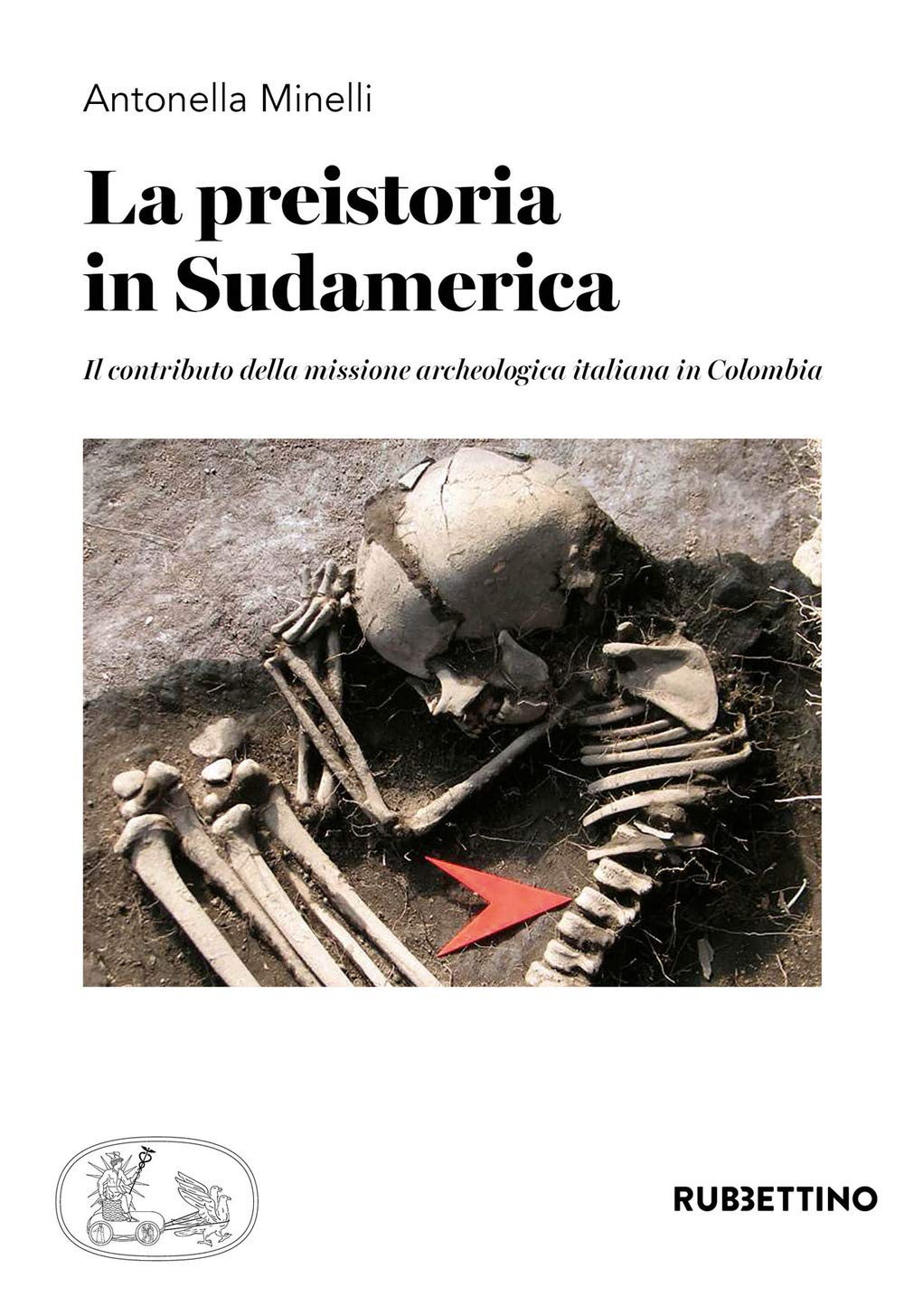 La preistoria in Sudamerica. Il contributo della missione archeologica italiana in Colombia book