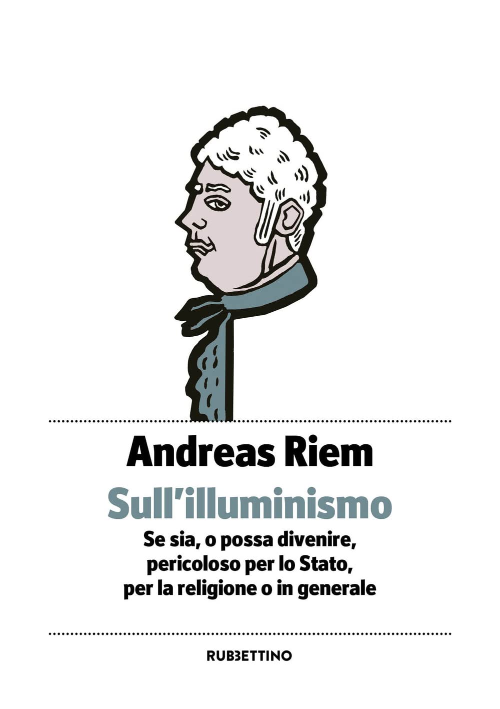 Sull'Illuminismo. Se sia, o possa divenire, pericoloso per lo Stato, per la religione o in generale (Piccola biblioteca pensiero occidentale) Philosophy