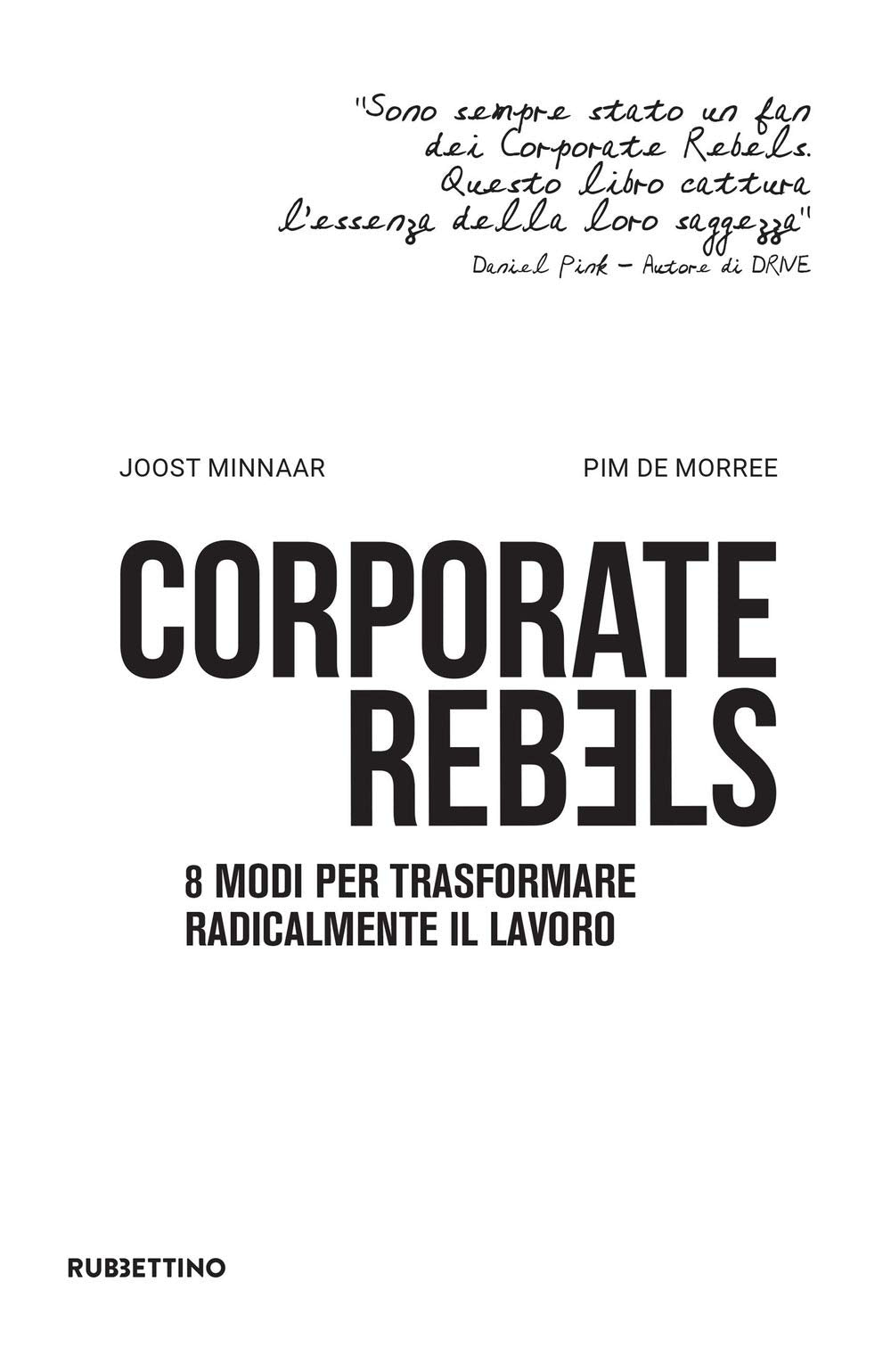 Corporate rebels. 8 modi per trasformare radicalmente il lavoro book