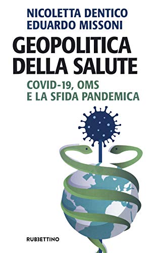 Geopolitica della salute. Covid-19, OMS e la sfida pandemica book