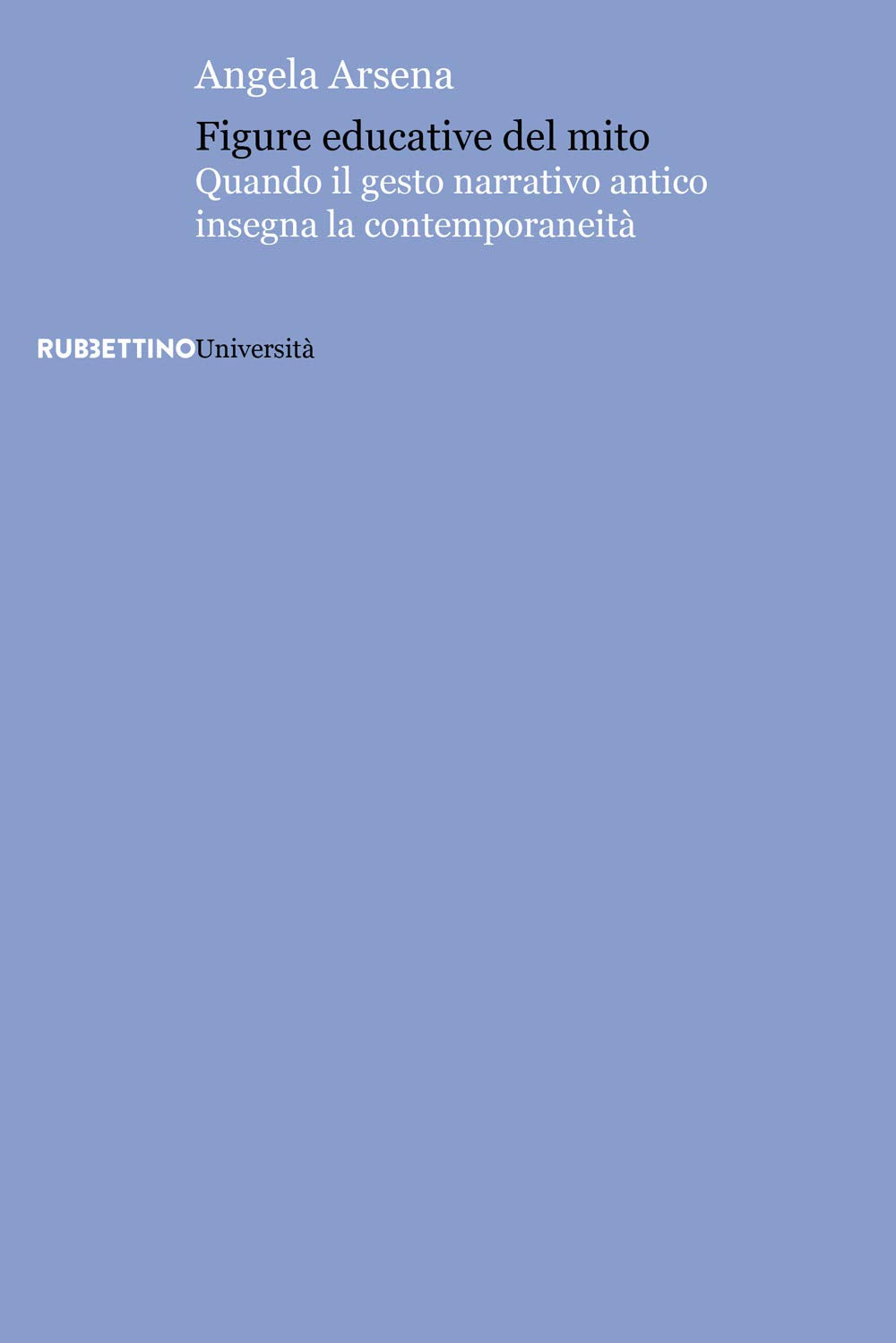 Figure educative del mito. Quando il gesto narrativo antico insegna la contemporaneità book