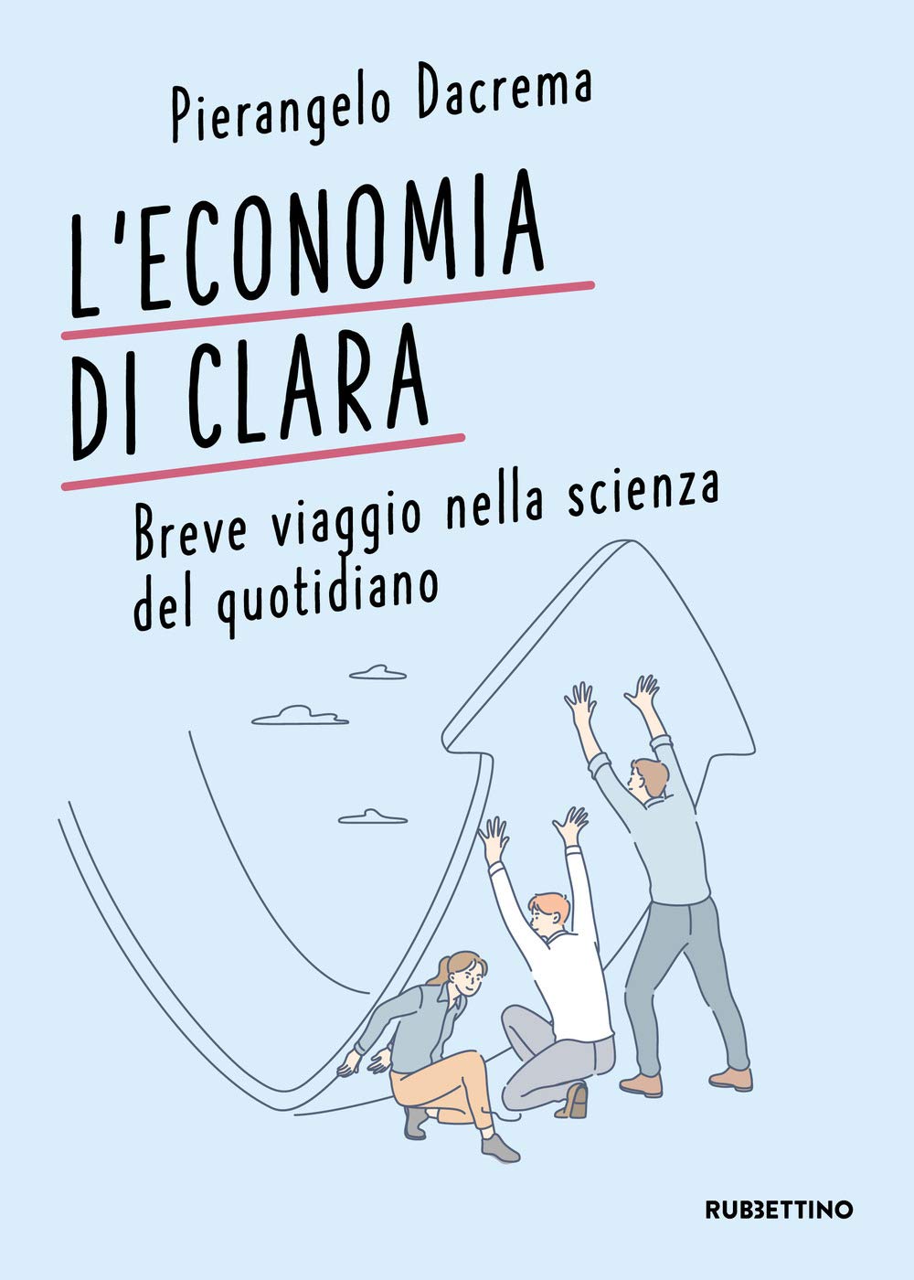 L'economia di Clara. Breve viaggio nella scienza del quotidiano book