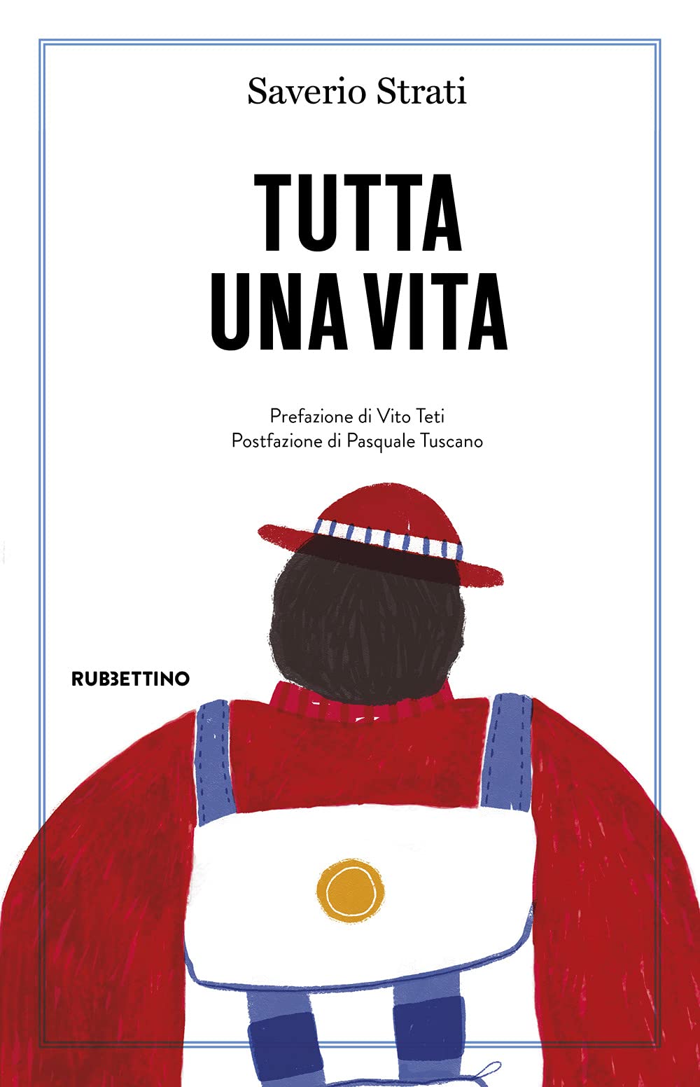 Tutta una vita (Opere di Saverio Strati) Personalities