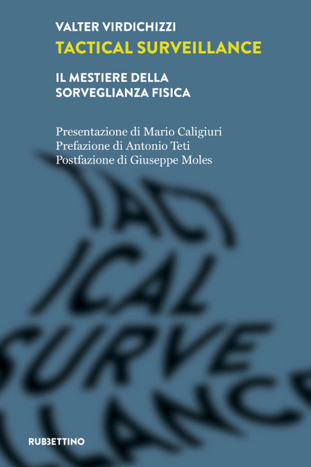 Tactical surveillance. Il mestiere della sorveglianza fisica book