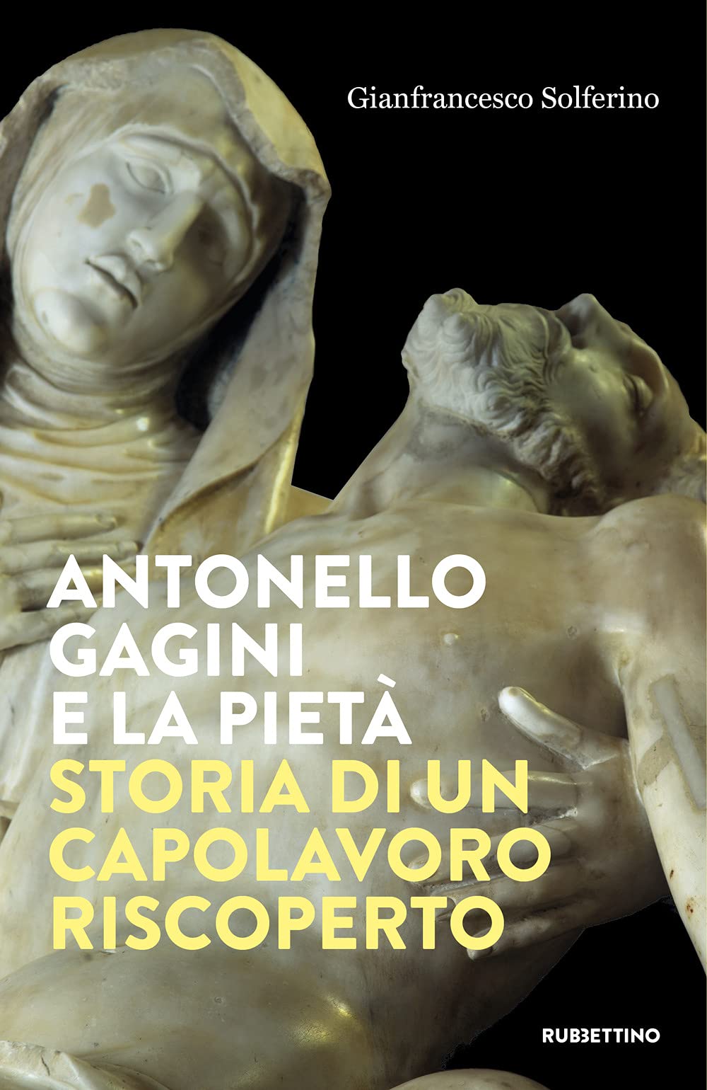 Antonello Gagini e la Pietà. Storia di un capolavoro riscoperto book