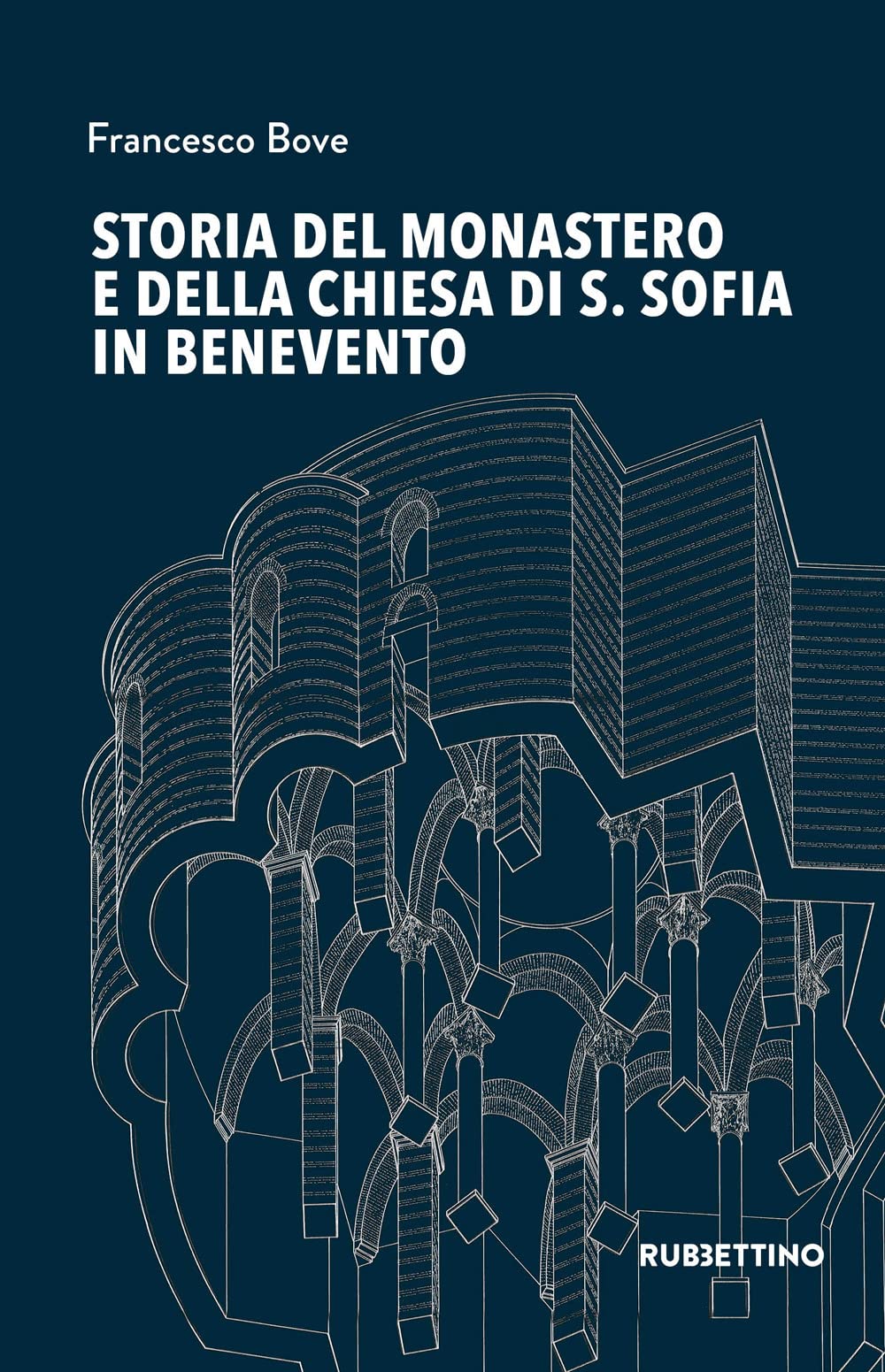 Storia del monastero e della chiesa di S. Sofia in Benevento book