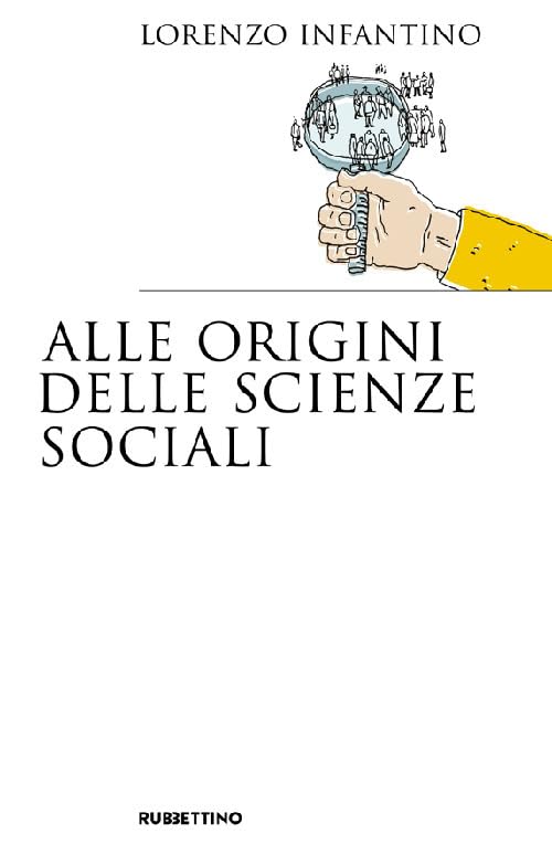 Alle origini delle scienze sociali Social Sciences