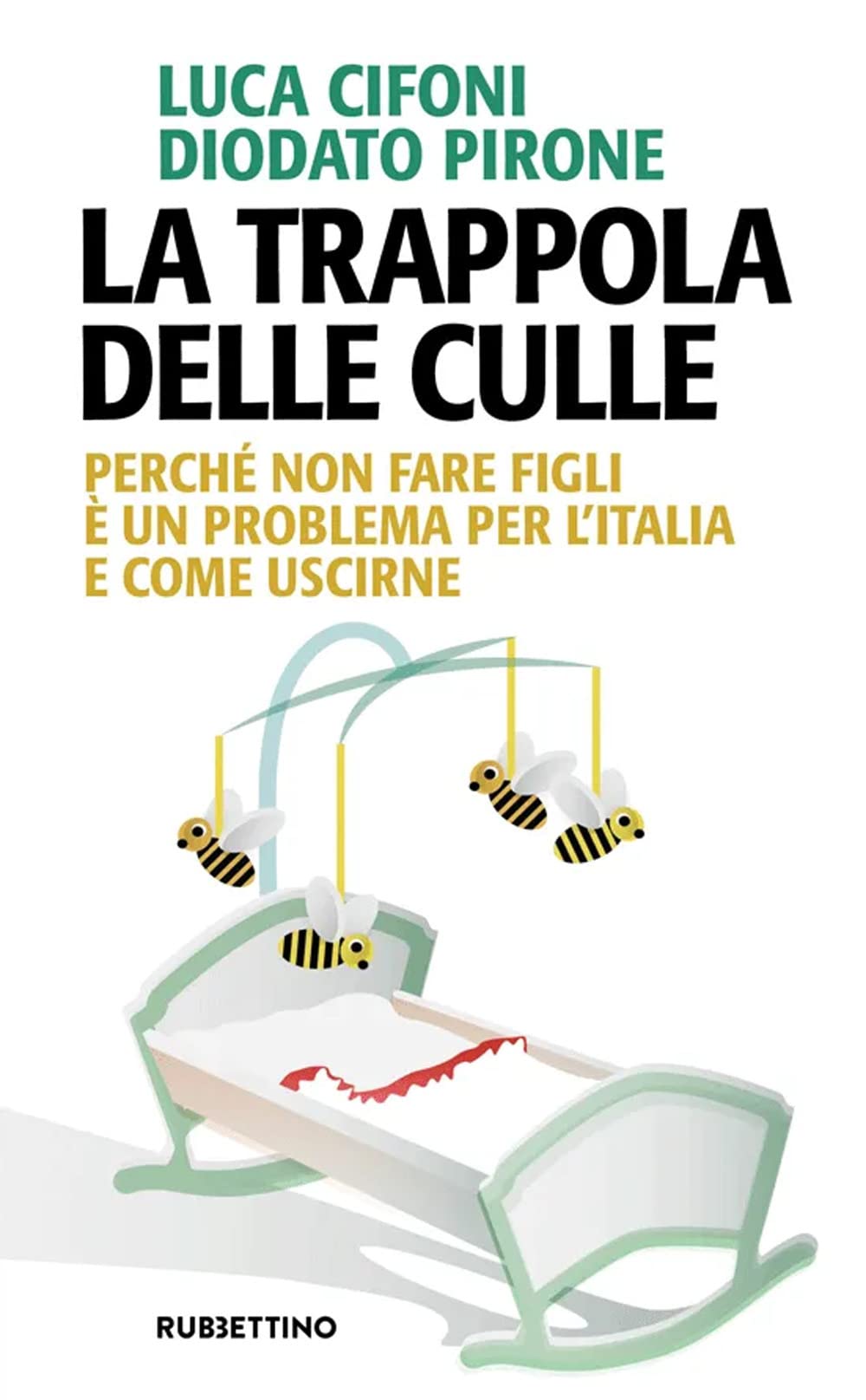 La trappola delle culle. Perché non fare figli è un problema per l'Italia e come uscirne book