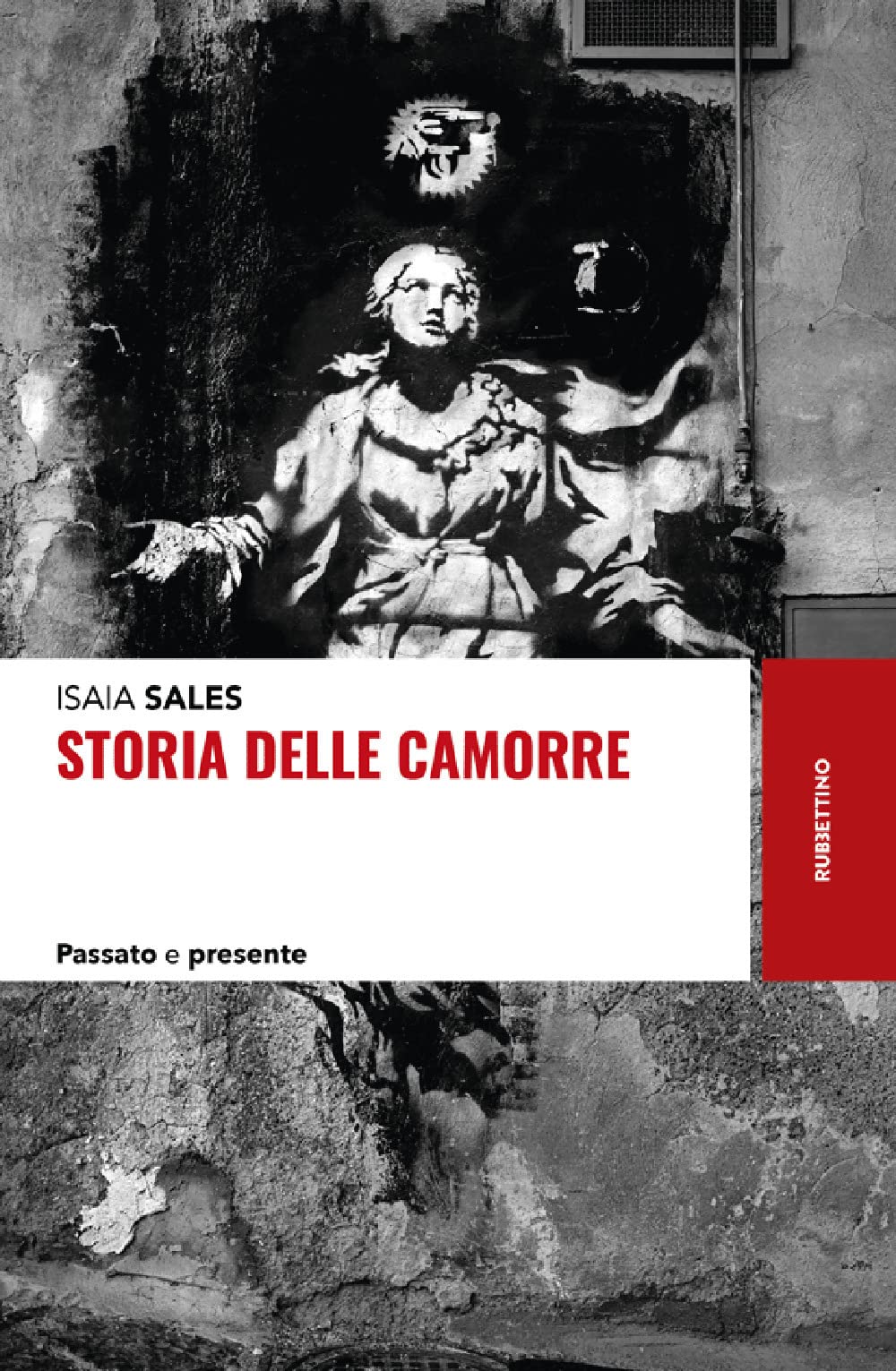 Storia delle camorre. Passato e presente Social Sciences