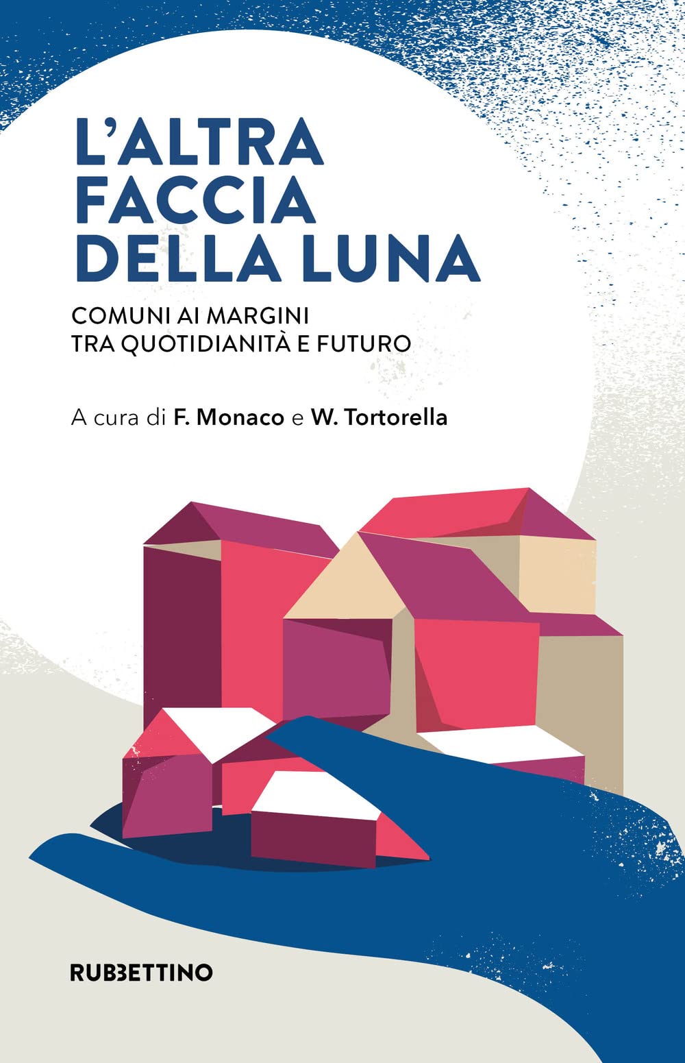 L'altra faccia della luna. Comuni ai margini tra quotidianità e futuro book