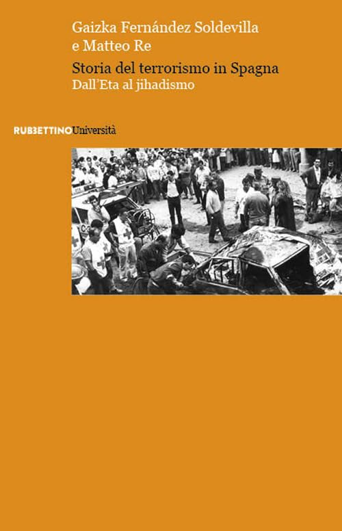Storia del terrorismo in Spagna. Dall'Eta al jihadismo book