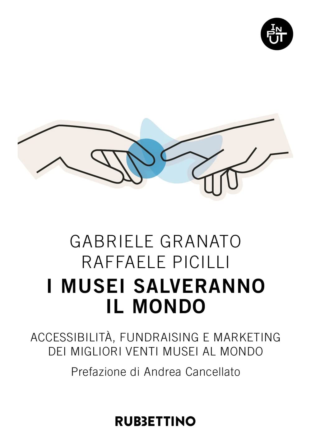 I musei salveranno il mondo. Accessibilità, fundraising e marketing dei migliori venti musei al mondo book