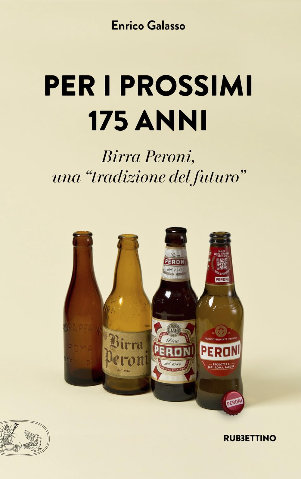 Per i prossimi 175 anni. Birra Peroni, una «tradizione del futuro» book