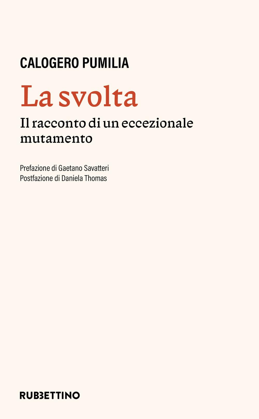 La svolta. Il racconto di un eccezionale mutamento book