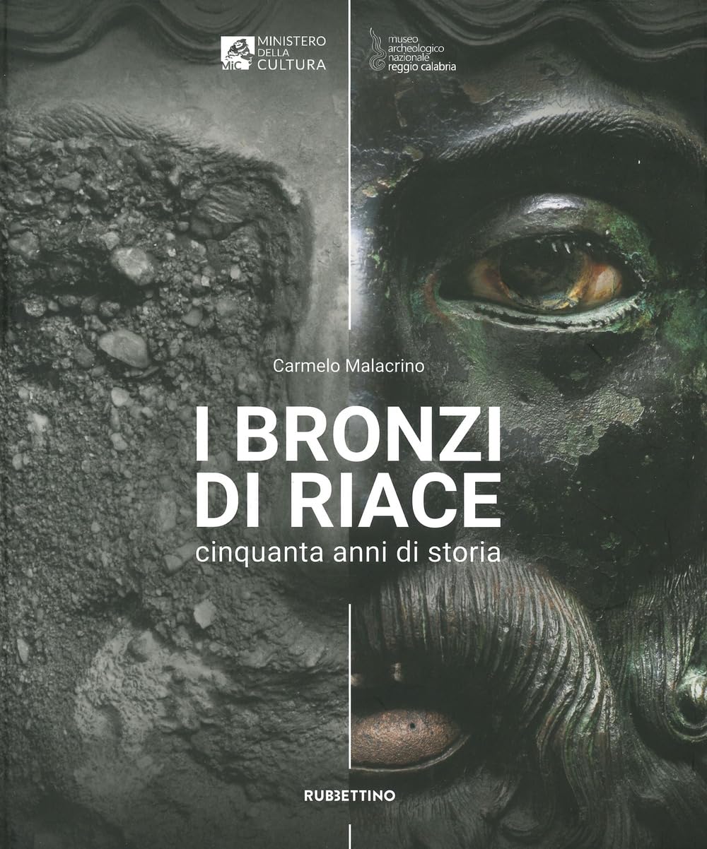 I bronzi di Riace. Cinquanta anni di storia. Ediz. illustrata book