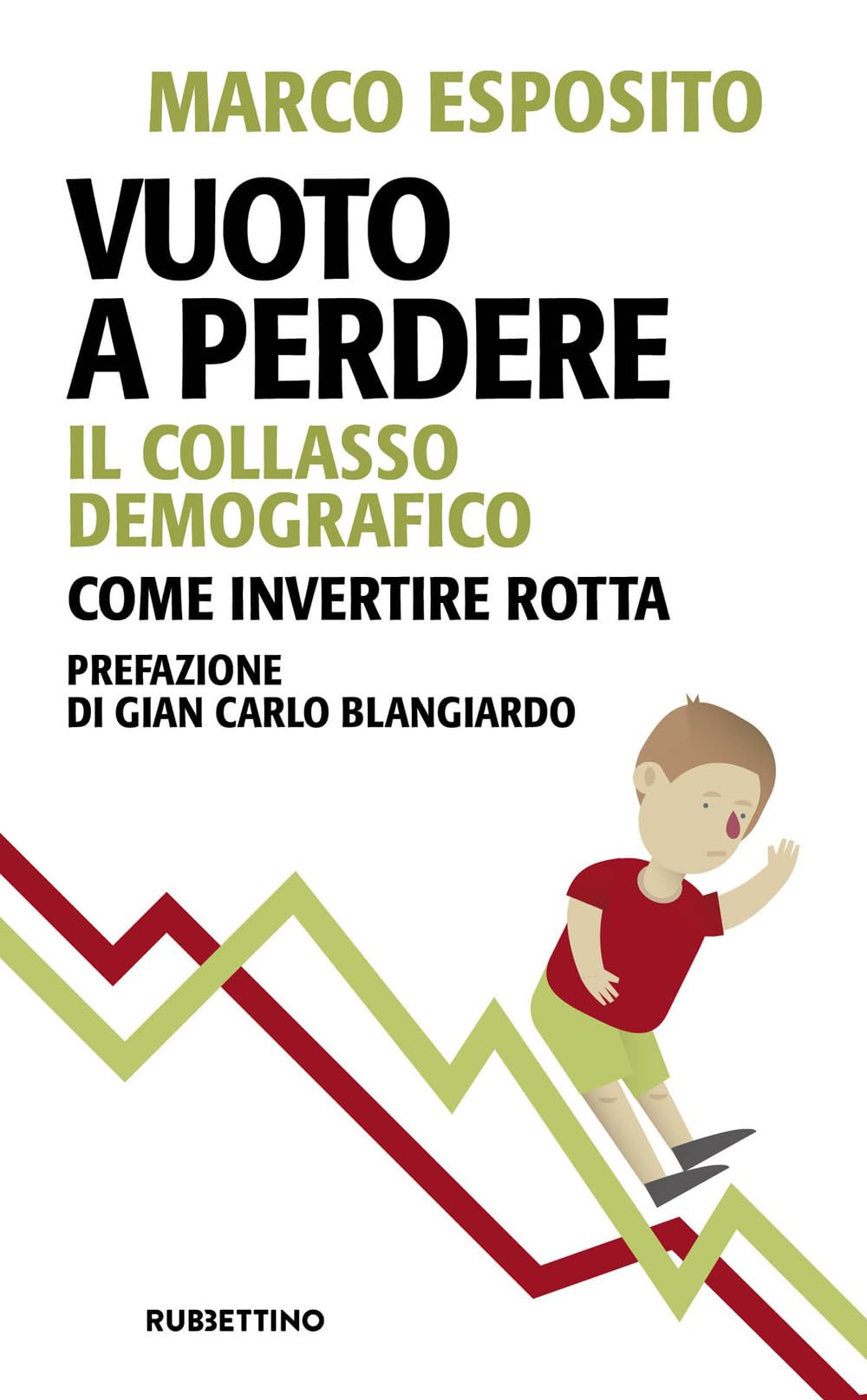 Vuoto a perdere. Il collasso demografico. Come invertire rotta book