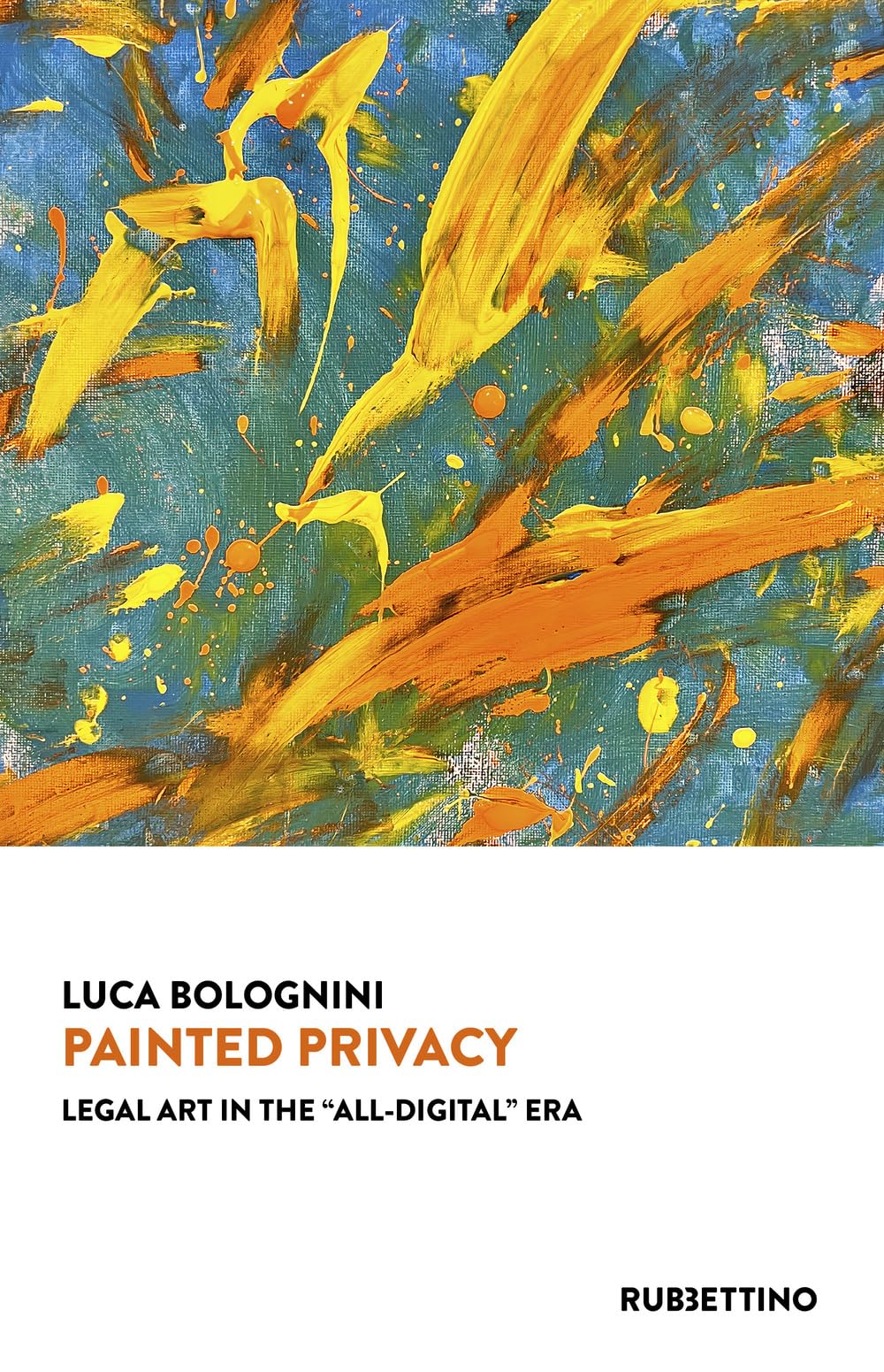Painted privacy. Legal art in the «all-digital» era (Varia) Law