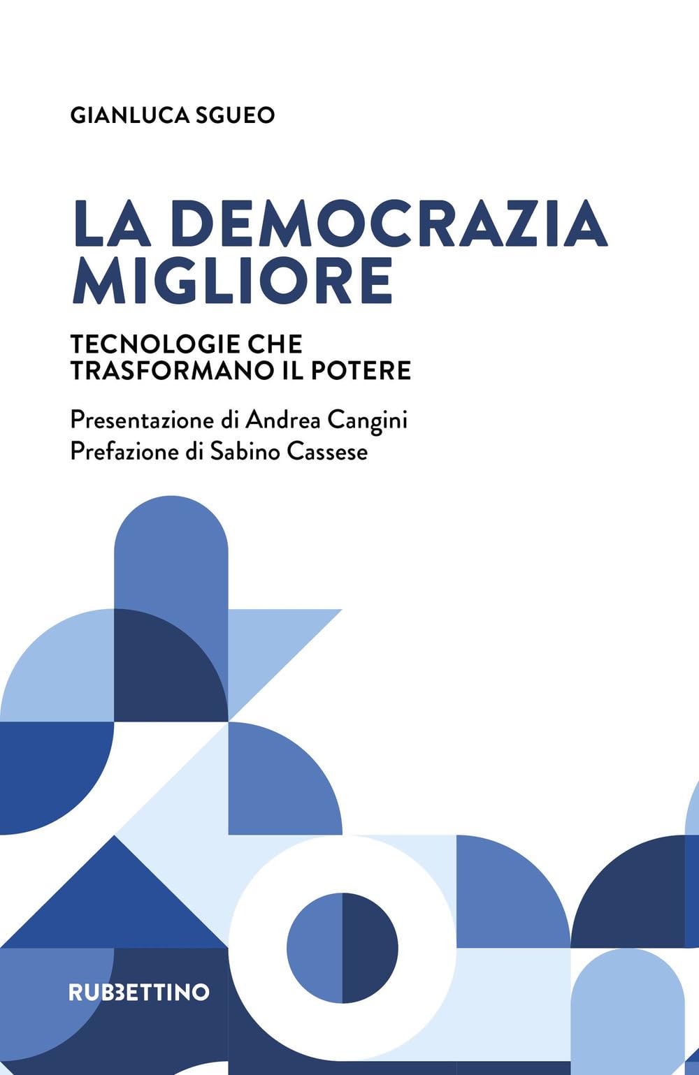 La democrazia migliore. Tecnologie che trasformano il potere book