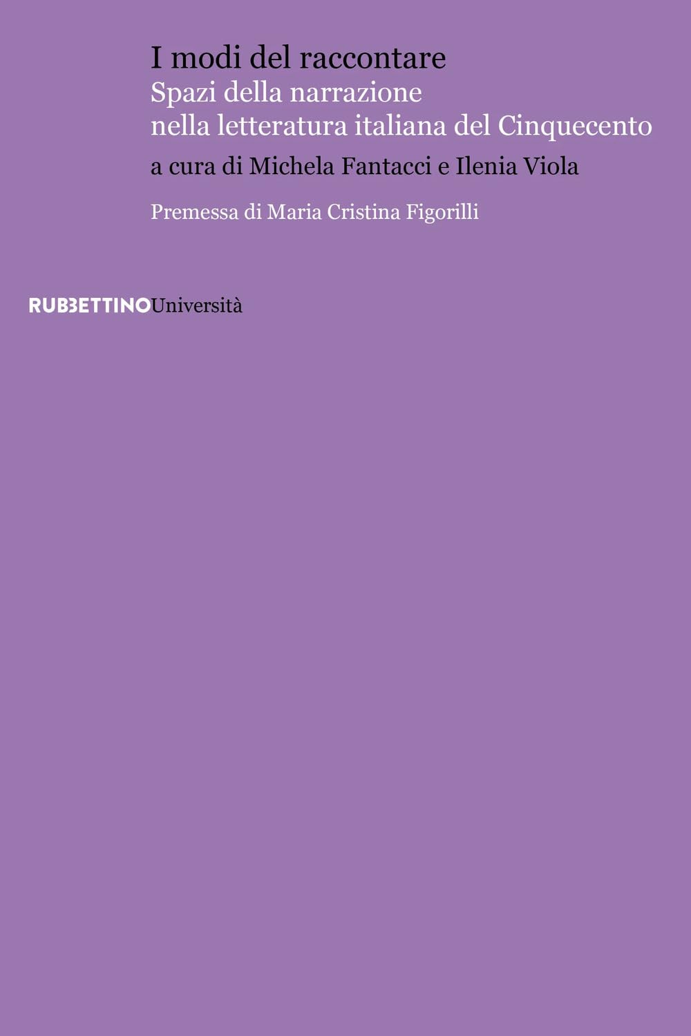 I modi del raccontare. Spazi della narrazione nella letteratura italiana del Cinquecento book