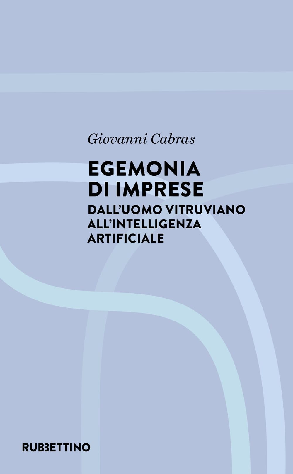 Egemonia di imprese. Dall'uomo vitruviano all'Intelligenza artificiale book