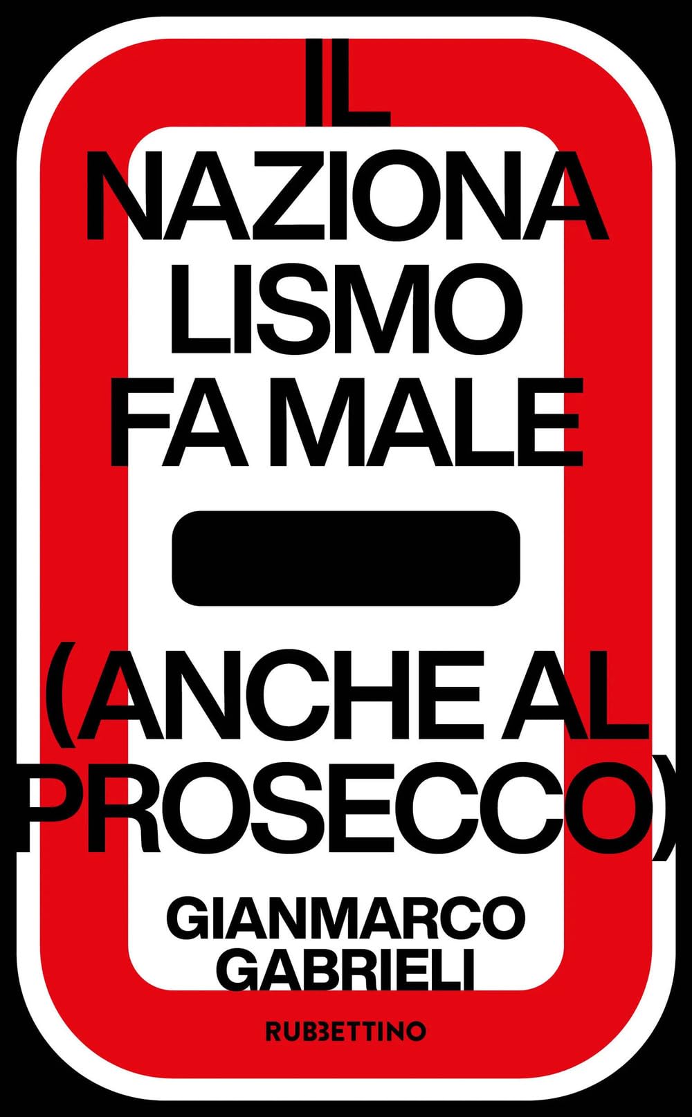 Il nazionalismo fa male (anche al prosecco) book
