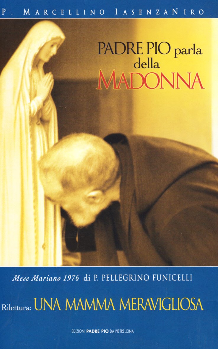 Padre Pio parla della Madonna Religion & Esotericism