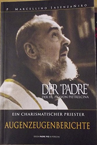 O «Padre» sacerdote carismatico. Ediz. tedesca Religion & Esotericism