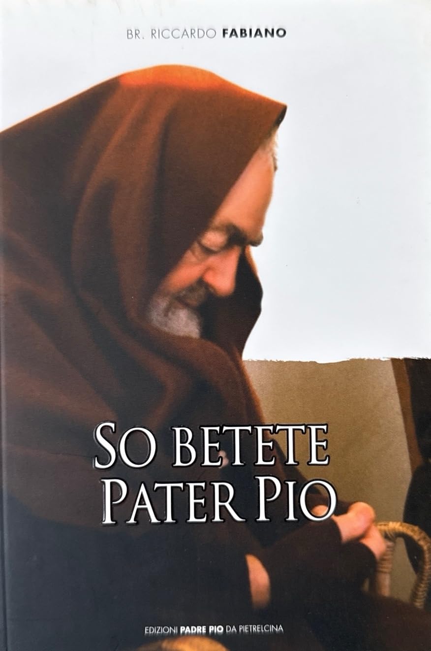 So Betete pater Pio. Ediz. tedesca Religion & Esotericism