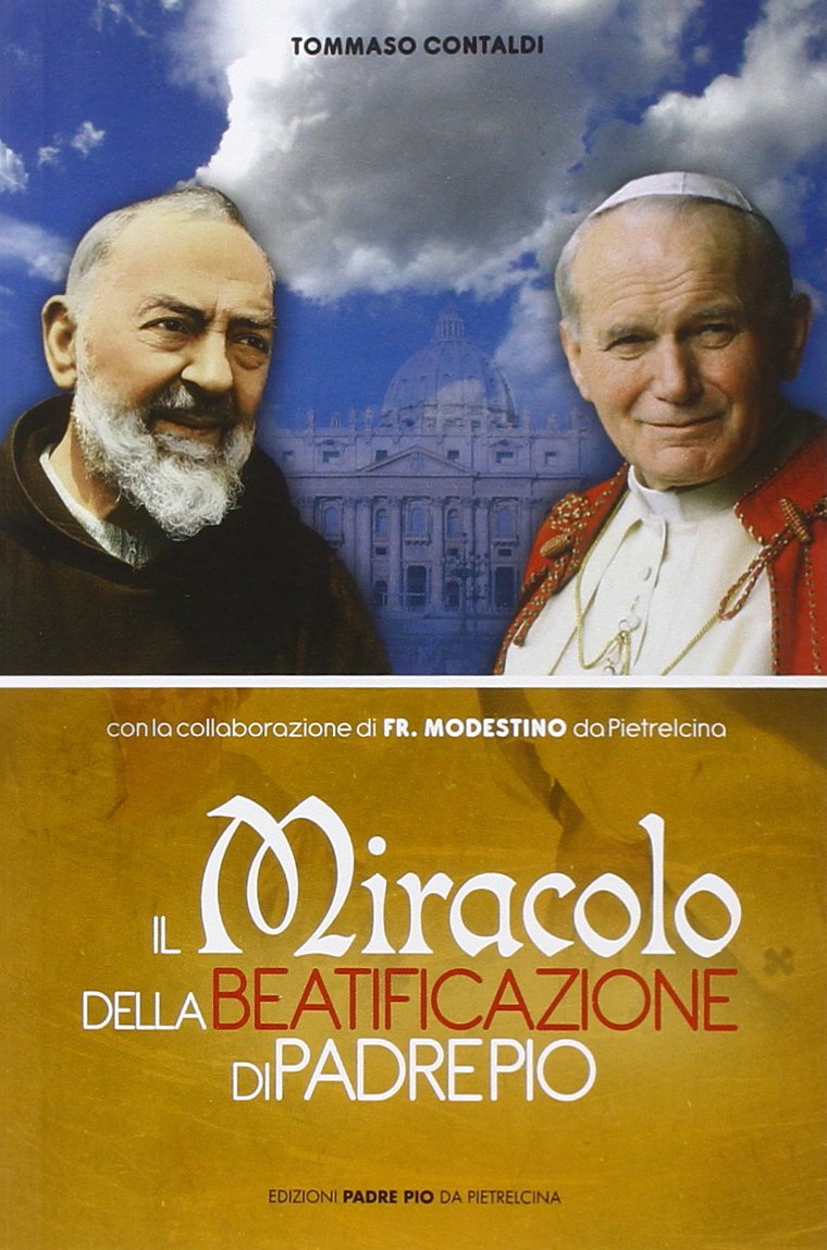 Il miracolo della beatificazione di padre Pio Politics & History