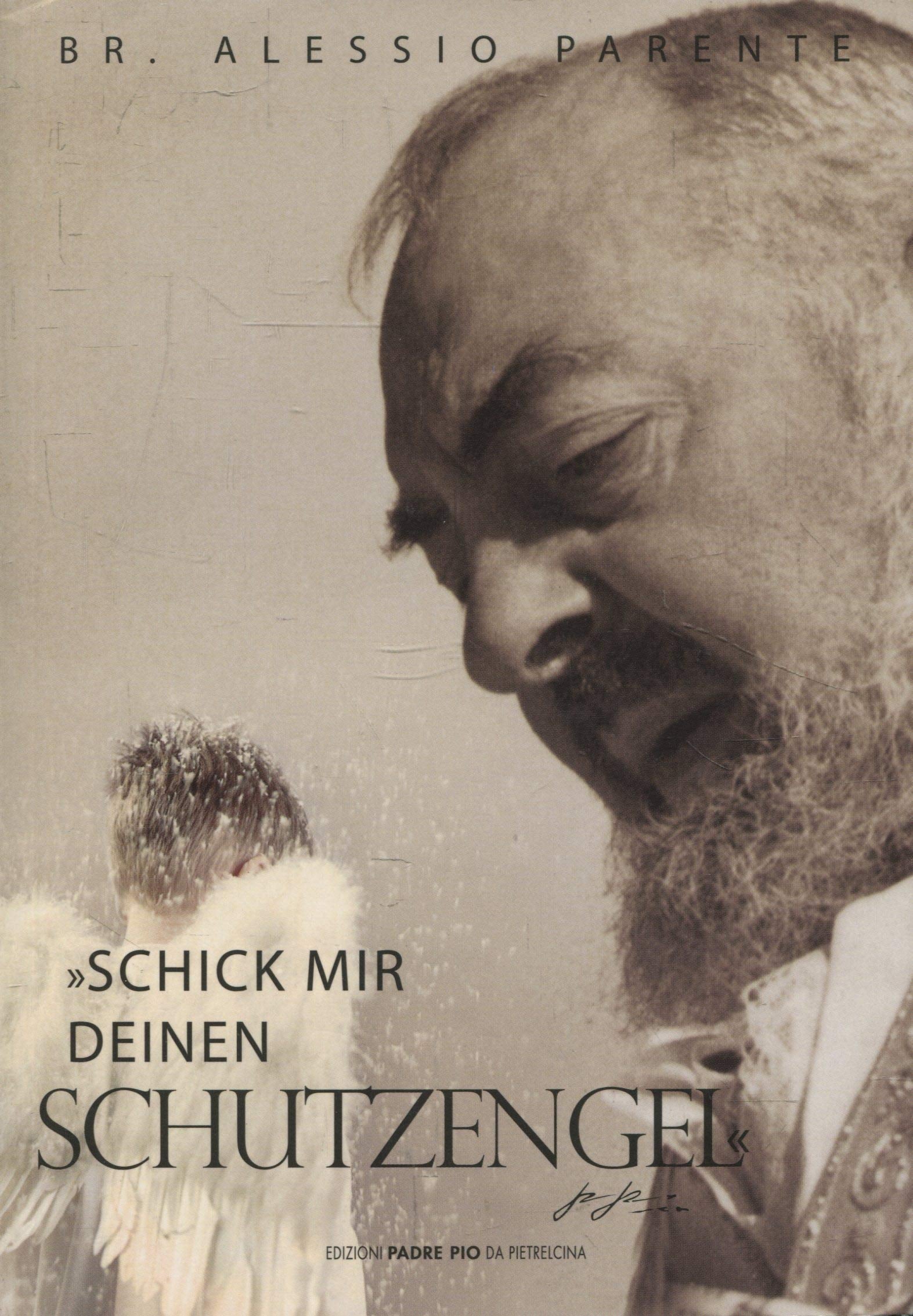«Schick mir deinen schutzengel». Ediz. illustrata Religion & Esotericism