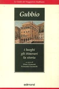 Gubbio. I luoghi, gli itinerari, la storia (Le guide del viaggiatore raffinato) Leisure, Home & Garden